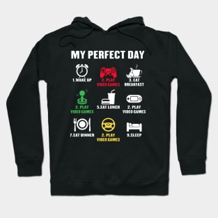 My Perfect Day Video Games Funny Video Gamer Hoodie